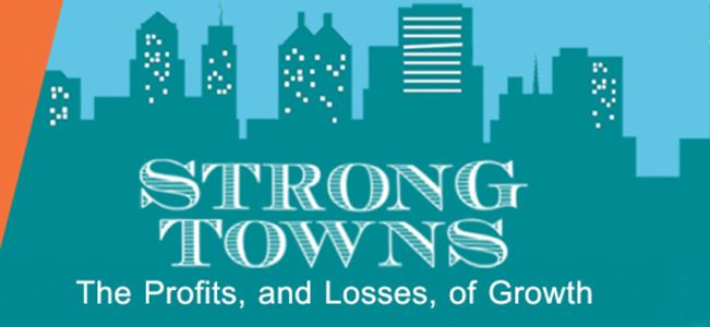 Strong Towns: The Profit, and Losses, of Growth