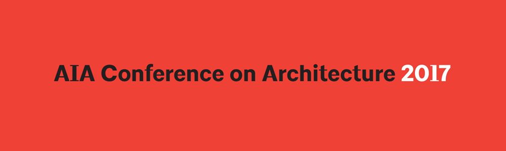 A'17 AIA Conference on Architecture 2017