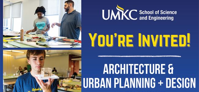 UMKC Architecture & Urban Planning + Design Open House
